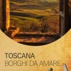toscana borghi da amare 1